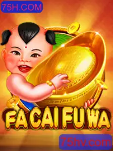 Explorando FaCaiFuWa e o Fenômeno 75H.COM: Regras e Estratégias