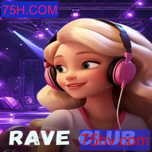 Descubra RaveClub: O Jogo Que Está Movimentando o Mundo com 75H.COM
